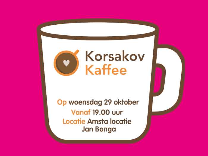 29 oktober: Korsakov Kaffee - De mens naast Korsakov